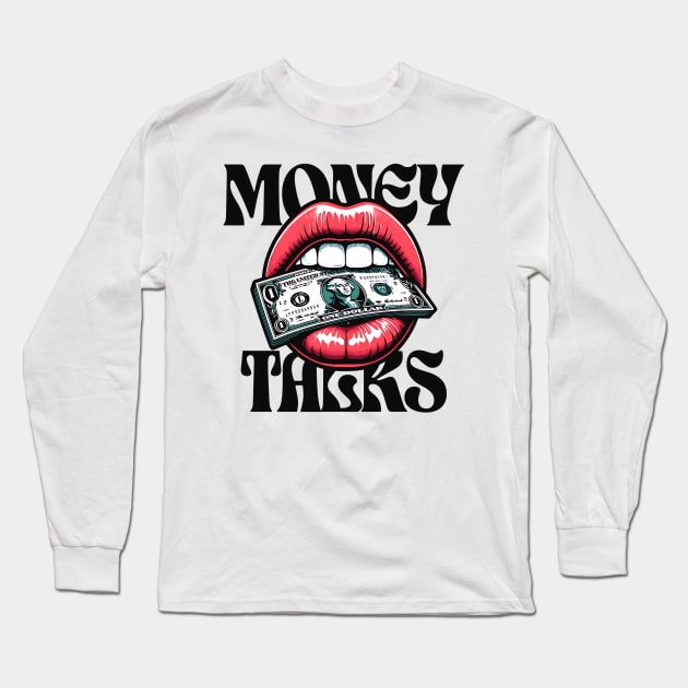 Money Talks | T Shirt Design Long Sleeve T-Shirt by artprint.ink